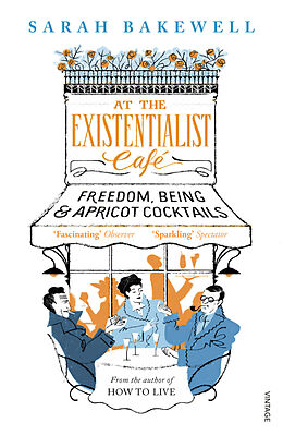 Kartonierter Einband At The Existentialist Café von Sarah Bakewell