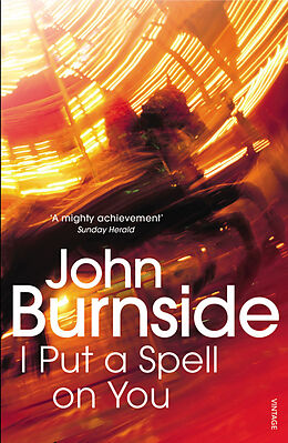 Kartonierter Einband I Put a Spell on You von John Burnside