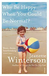 Kartonierter Einband Why Be Happy When You Could Be Normal von Jeanette Winterson