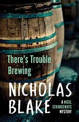 Kartonierter Einband (Kt) There's Trouble Brewing von Nicholas Blake