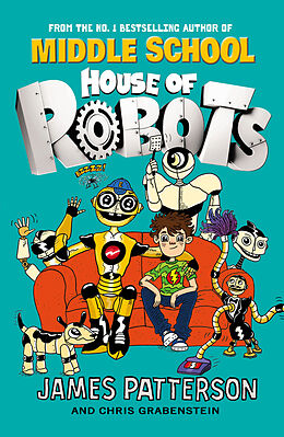 Couverture cartonnée House of Robots de Patterson James