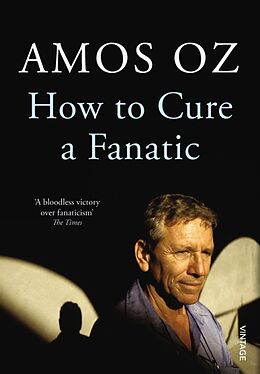 Couverture cartonnée How to Cure a Fanatic de Amos Oz