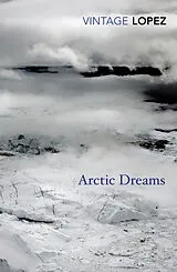Kartonierter Einband Arctic Dreams von Barry Lopez