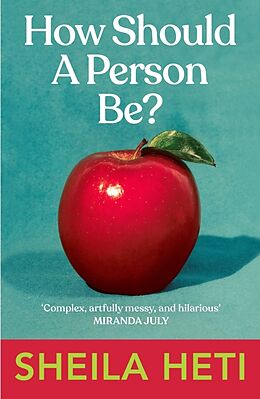 Kartonierter Einband How Should a Person Be? von Sheila Heti