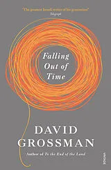 Kartonierter Einband Falling Out of Time von David Grossman