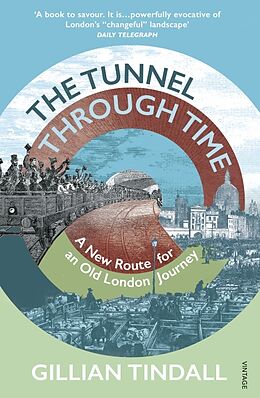 Kartonierter Einband The Tunnel Through Time von Gillian Tindall