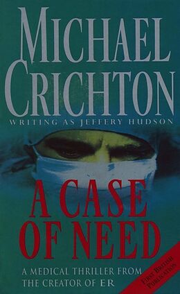 Couverture cartonnée A Case of Need de Michael Crichton