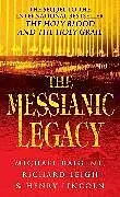 Kartonierter Einband The Messianic Legacy von Henry Lincoln, Michael Baigent, Richard Leigh