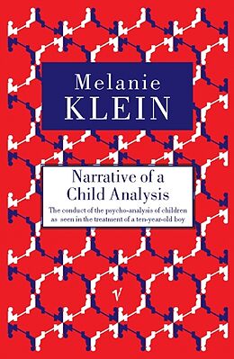 Broché Narrative of a child analysis de Melanie Klein