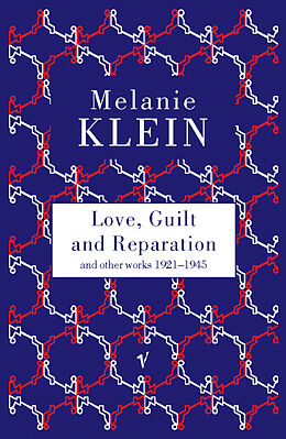 Broché Love, Guilt and Reparation de Melanie Klein