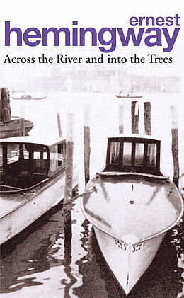 Couverture cartonnée Across the River and into the Trees de Ernest Hemingway