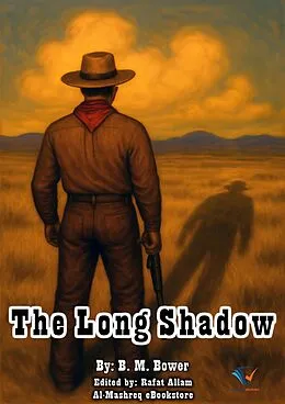 E-Book (epub) The Long Shadow von B. M. Bower