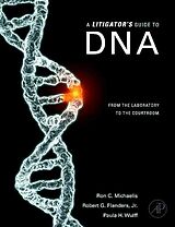 Livre Relié A Litigator's Guide to DNA de Michaelis Ron C., Robert G. Flanders, Wulff Paula