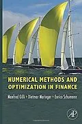 E-Book (pdf) Numerical Methods and Optimization in Finance von Manfred Gilli, Dietmar Maringer, Enrico Schumann BA in Economics and Law. MSC in Economics. in Ec
