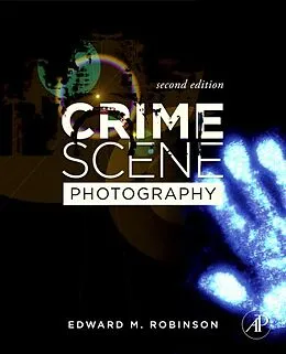 E-Book (epub) Crime Scene Photography von Edward M. Robinson