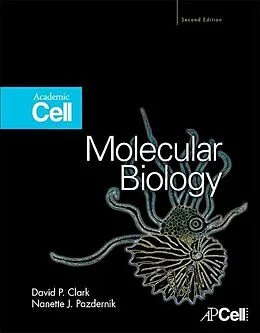 E-Book (epub) Molecular Biology von David P. Clark, Nanette J. Pazdernik