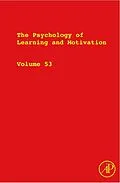 E-Book (epub) The Psychology of Learning and Motivation von
