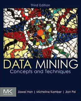 E-Book (pdf) Data Mining: Concepts and Techniques von Jiawei Han, Micheline Kamber, Jian Pei