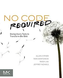 E-Book (epub) No Code Required von Allen Cypher, Mira Dontcheva, Tessa Lau