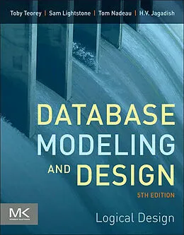 E-Book (pdf) Database Modeling and Design von Toby J. Teorey, Sam S. Lightstone, Tom Nadeau