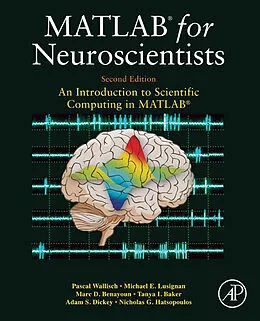 E-Book (pdf) MATLAB for Neuroscientists von Pascal Wallisch, Michael E. Lusignan, Marc D. Benayoun