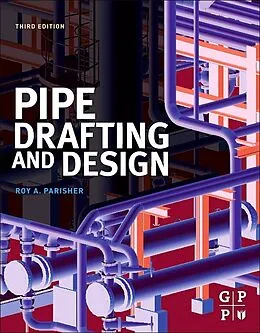 E-Book (epub) Pipe Drafting and Design von Roy A. Parisher