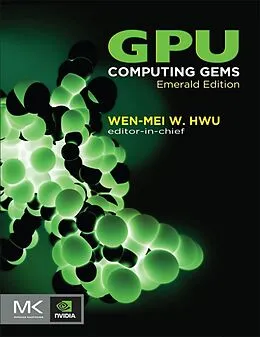 E-Book (pdf) GPU Computing Gems Emerald Edition von Wen-Mei W. Hwu