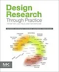 E-Book (epub) Design Research Through Practice von Ilpo Koskinen, John Zimmerman, Thomas Binder