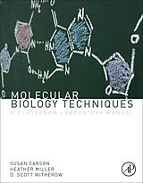 eBook (pdf) Molecular Biology Techniques de Heather B. Miller, D. Scott Witherow, Sue Carson