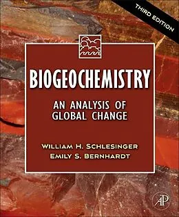 E-Book (epub) Biogeochemistry von W. H. Schlesinger, Emily S. Bernhardt