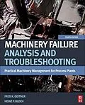 E-Book (epub) Machinery Failure Analysis and Troubleshooting von Heinz P. Bloch, Fred K. Geitner