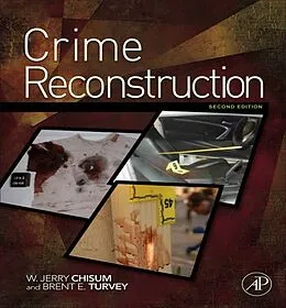 E-Book (epub) Crime Reconstruction von W. Jerry Chisum, Brent E. Turvey