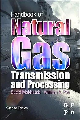 E-Book (pdf) Handbook of Natural Gas Transmission and Processing von Saeid Mokhatab, William A. Poe