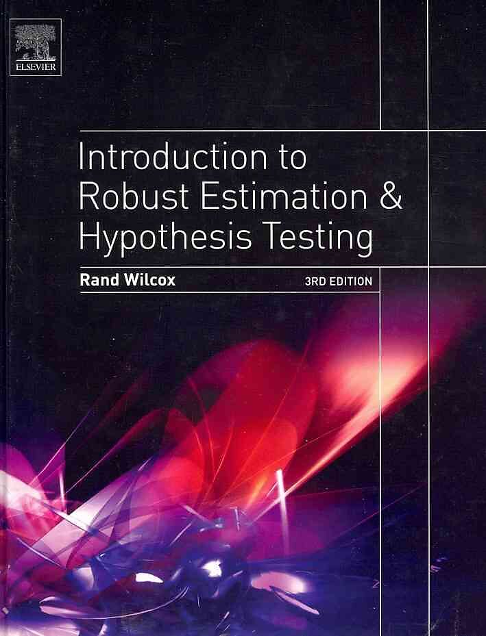 Introduction to Robust Estimation and Hypothesis Testing