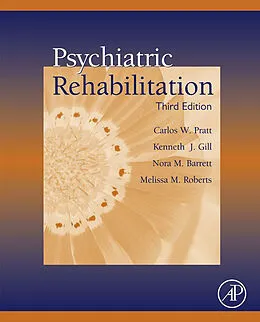 E-Book (epub) Psychiatric Rehabilitation von Carlos W. Pratt, Kenneth J. Gill, Kenneth J. Gill