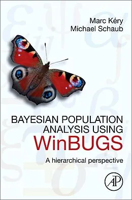 E-Book (pdf) Bayesian Population Analysis using WinBUGS von Marc Kéry, Michael Schaub