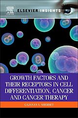 eBook (pdf) Growth Factors and Their Receptors in Cell Differentiation, Cancer and Cancer Therapy de G V Sherbet