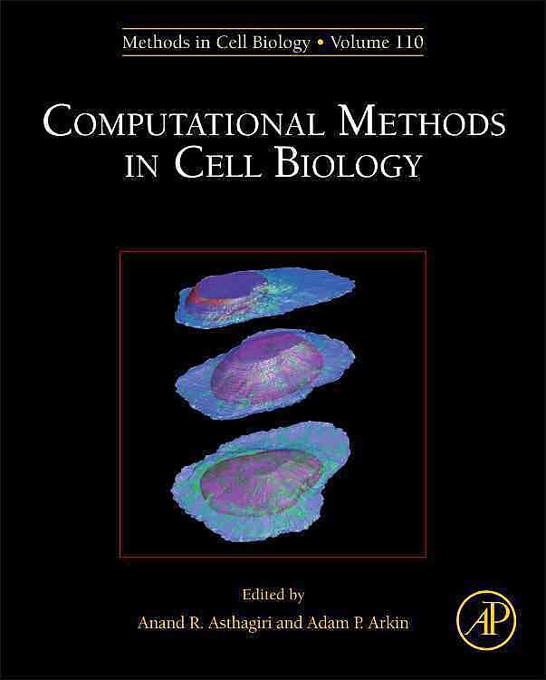 Computational Methods in Cell Biology: Volume 110