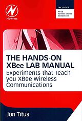 Kartonierter Einband The Hands-on XBEE Lab Manual von Jonathan A Titus