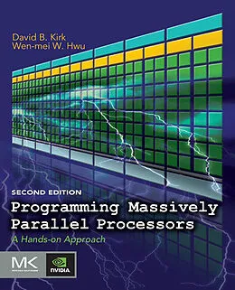 E-Book (epub) Programming Massively Parallel Processors von David B. Kirk, Wen-Mei W. Hwu