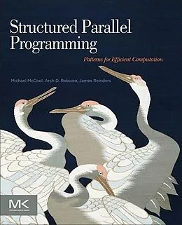 E-Book (pdf) Structured Parallel Programming von Michael Mccool, James Reinders, Arch Robison