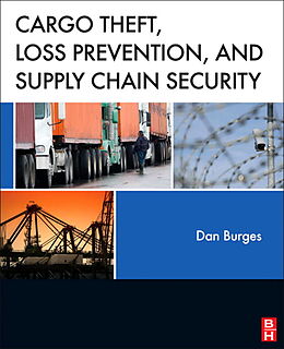 E-Book (epub) Cargo Theft, Loss Prevention, and Supply Chain Security von Dan Burges
