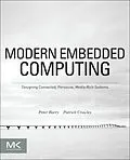 E-Book (epub) Modern Embedded Computing von Peter Barry, Patrick Crowley