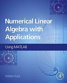 E-Book (epub) Numerical Linear Algebra with Applications von William Ford