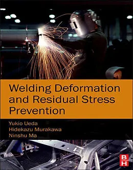 E-Book (pdf) Welding Deformation and Residual Stress Prevention von Ninshu Ma, Hidekazu Murakawa, Yukio Ueda
