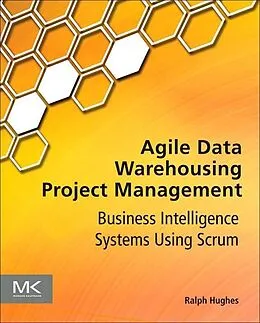 E-Book (epub) Agile Data Warehousing Project Management von Ralph Hughes
