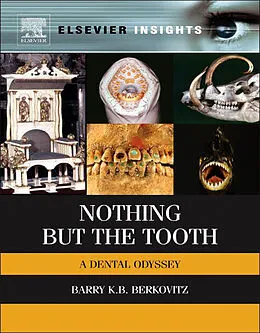 E-Book (epub) Nothing but the Tooth von MSc Berkovitz BDS