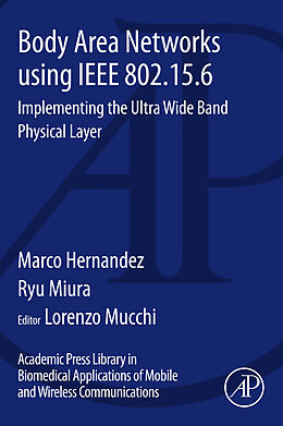 eBook (pdf) Body Area Networks using IEEE 802.15.6 de Marco Hernandez, Ryu Miura