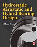 E-Book (epub) Hydrostatic, Aerostatic and Hybrid Bearing Design von W. Brian Rowe