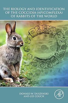 eBook (pdf) The Biology and Identification of the Coccidia (Apicomplexa) of Rabbits of the World de Donald W. Duszynski, Lee Couch